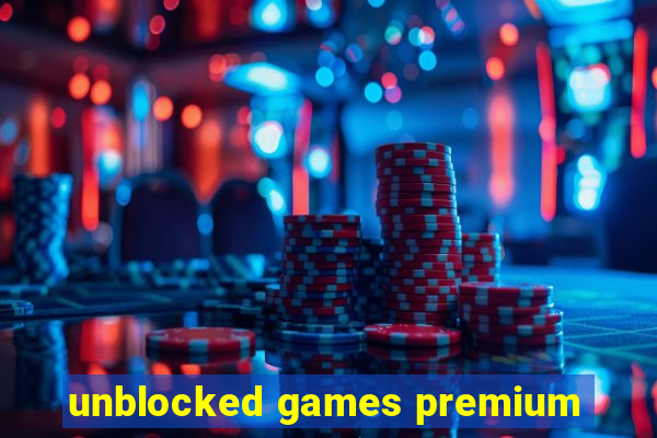 unblocked games premium